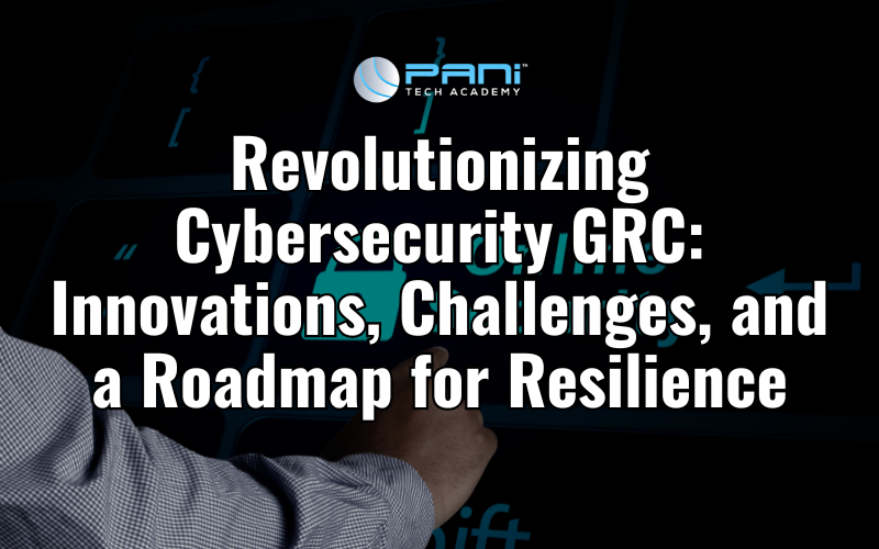 Revolutionizing Cybersecurity GRC: Innovations, Challenges, and a Roadmap for Resilience
